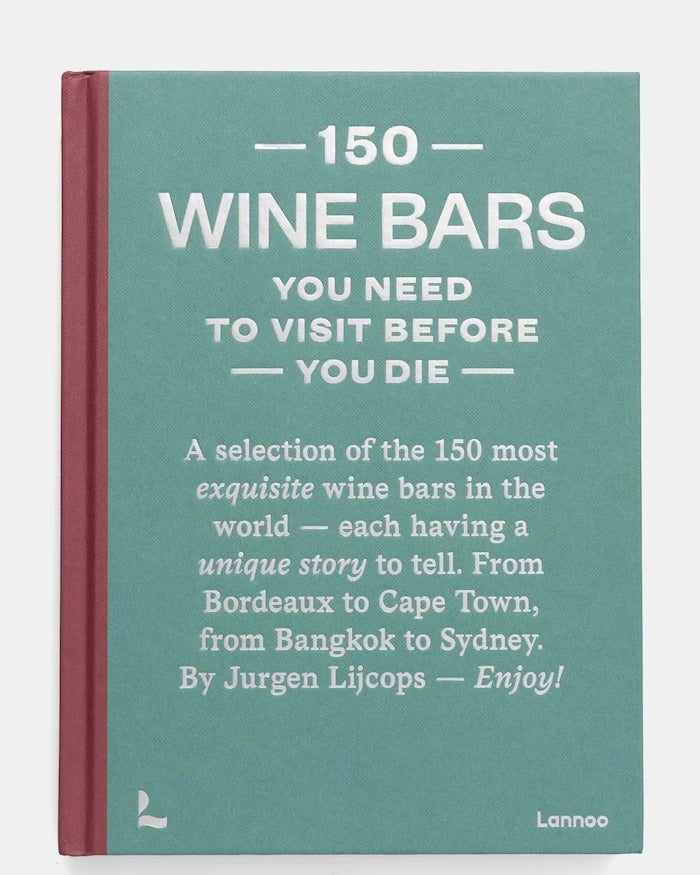 Ölmeden Önce Ziyaret Etmeniz Gereken 150 Wine Bar