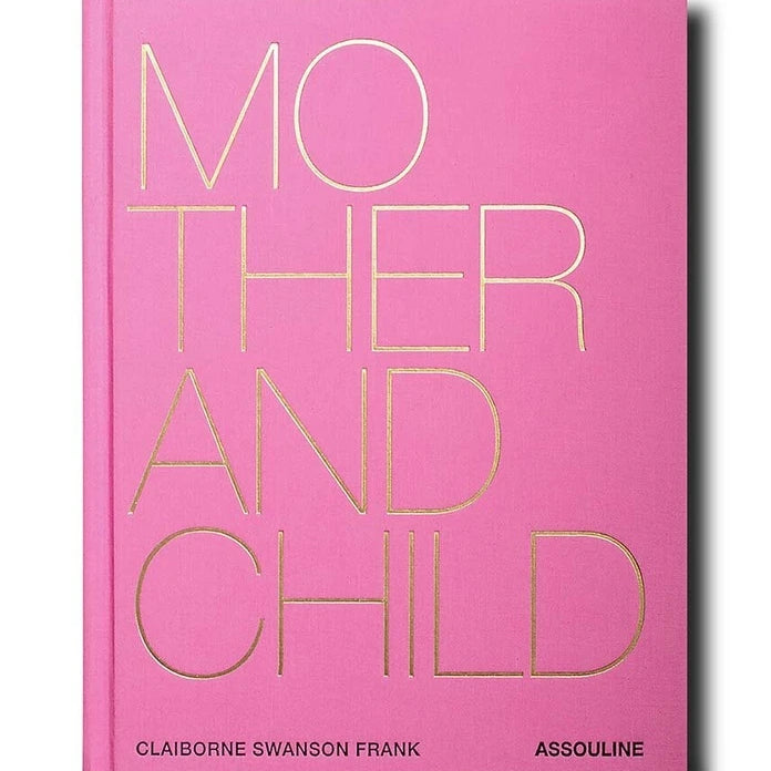 Книга Assouline Mother and Child by Claiborne Swanson Frank, English