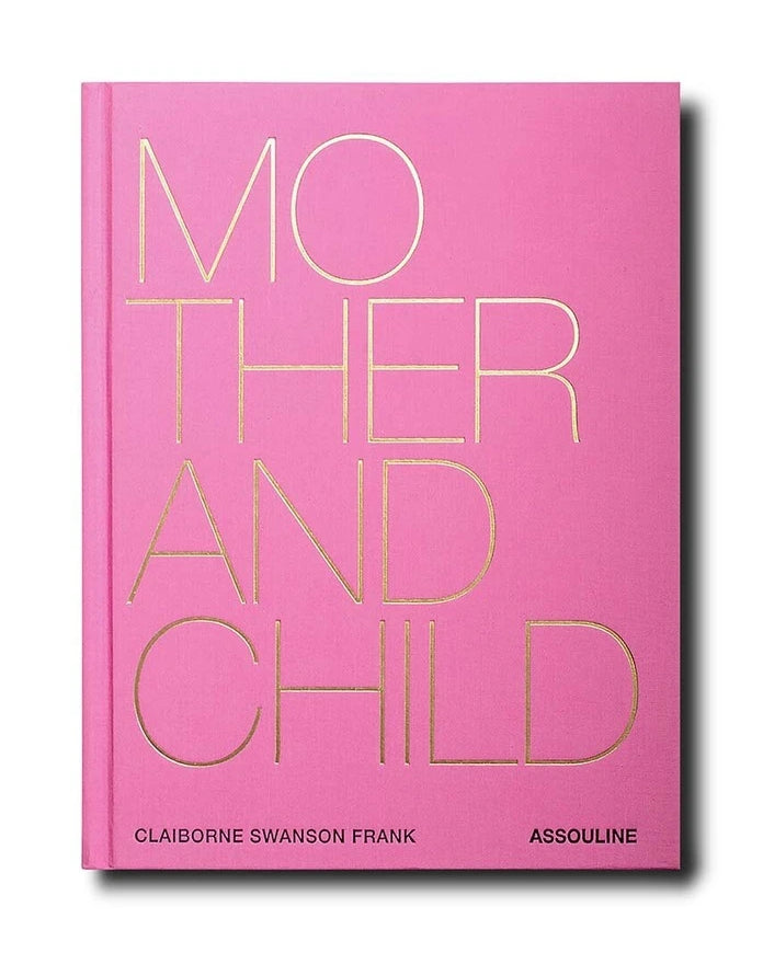 Книга Assouline Mother and Child by Claiborne Swanson Frank, English
