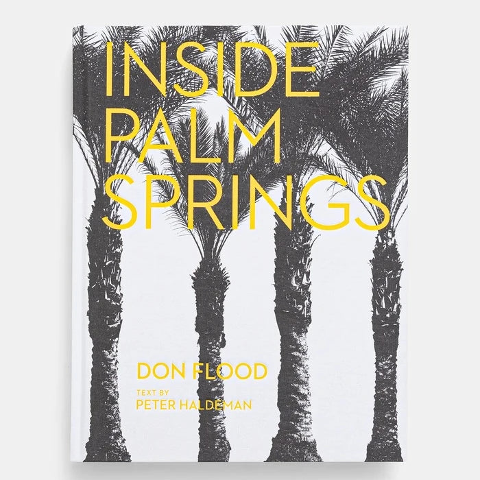 Книга home & lifestyle Inside Palm Springs by Don Flood, English