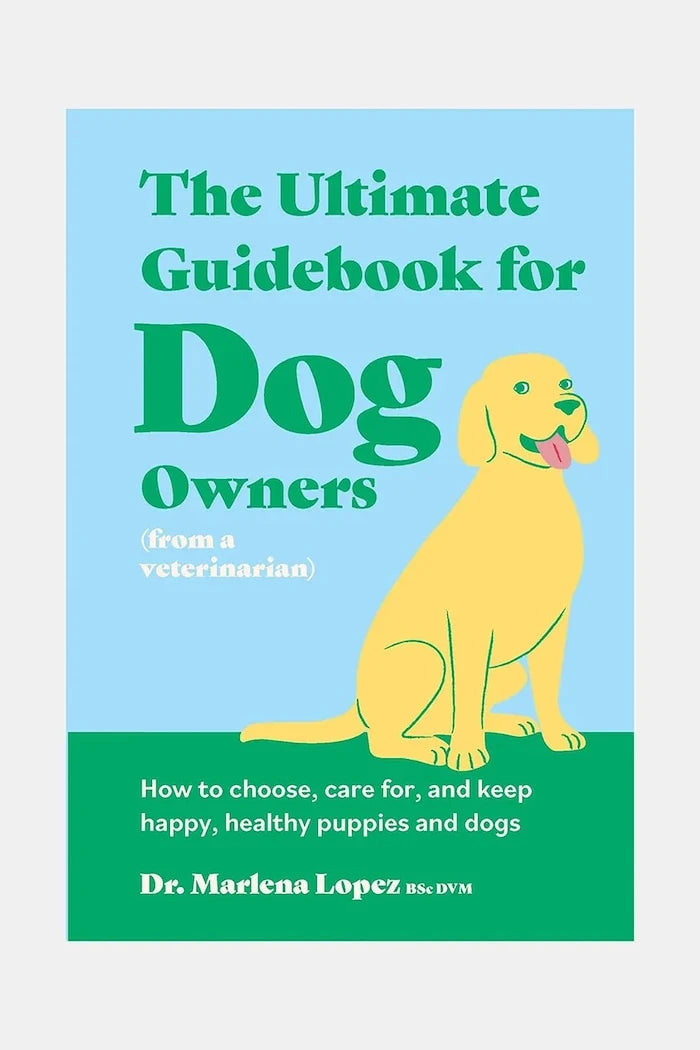 Книга home & lifestyle The Ultimate Guidebook for Dog Owners by Marlena Lopez, English