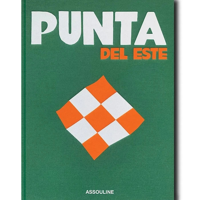 Книга Assouline Punta Del Este by Bony Bullrich, English