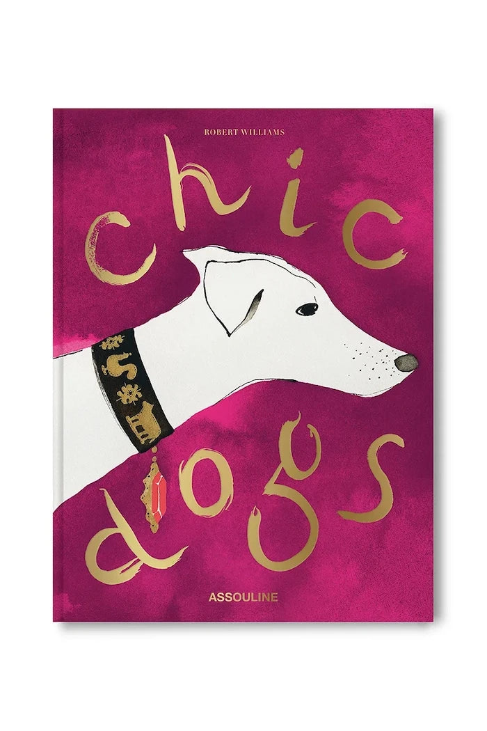 Assouline Chic Dogs by Robert Williams Kitabı, İngilizce