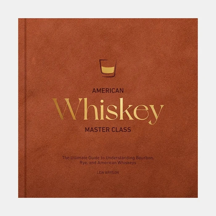 Книга home & lifestyle American Whiskey Master Class by Lew Bryson, English