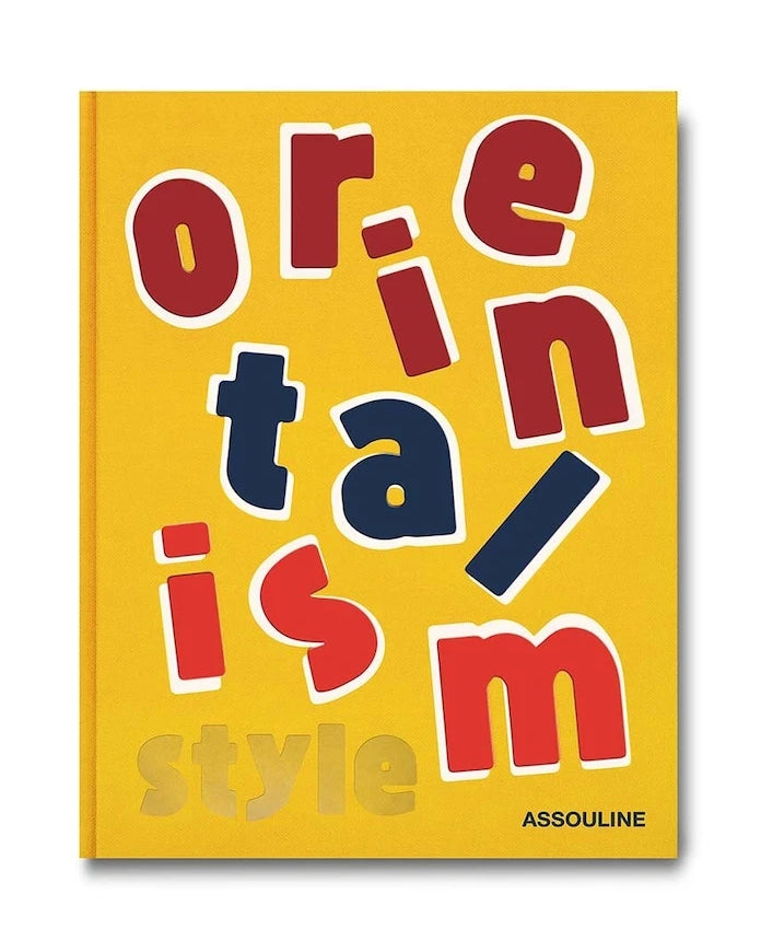 Assouline Orientalism Style by Laurence Benaim, İngilizce