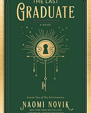 The Last Graduate (The Scholomance)