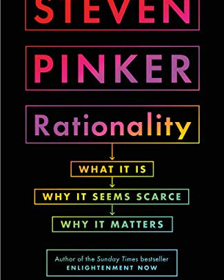 Rationality: What It Is, Why It Seems Scarce, Why It Matters