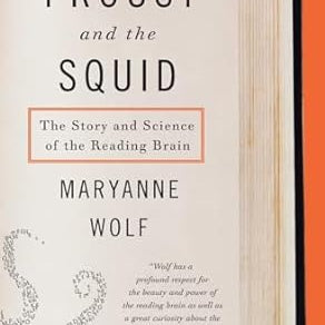 Proust and the Squid: The Story and Science of the Reading Brain