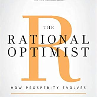The Rational Optimist: How Prosperity Evolves