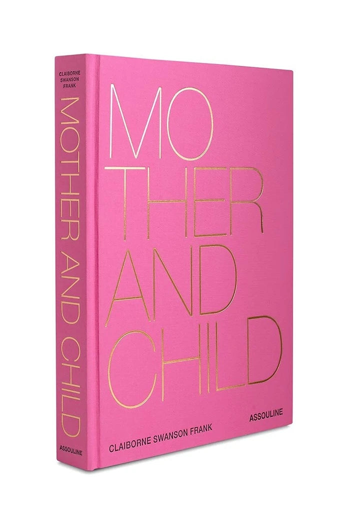 Книга Assouline Mother and Child by Claiborne Swanson Frank, English