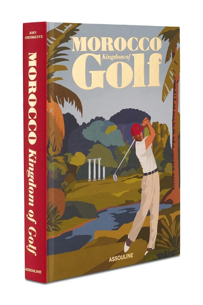 Assouline Morocco: Kingdom of Golf (Classic), John Stebreder