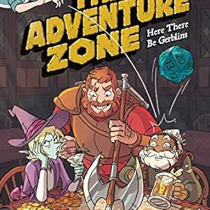 The Adventure Zone: Here There Be Gerblins (Adventure Zone #1)