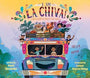 I Am La Chiva!: The Colorful Bus of the Andes