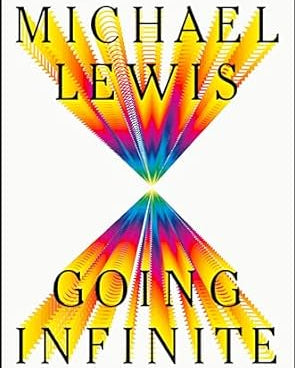 Going Infinite: The Rise and Fall of a New Tycoon