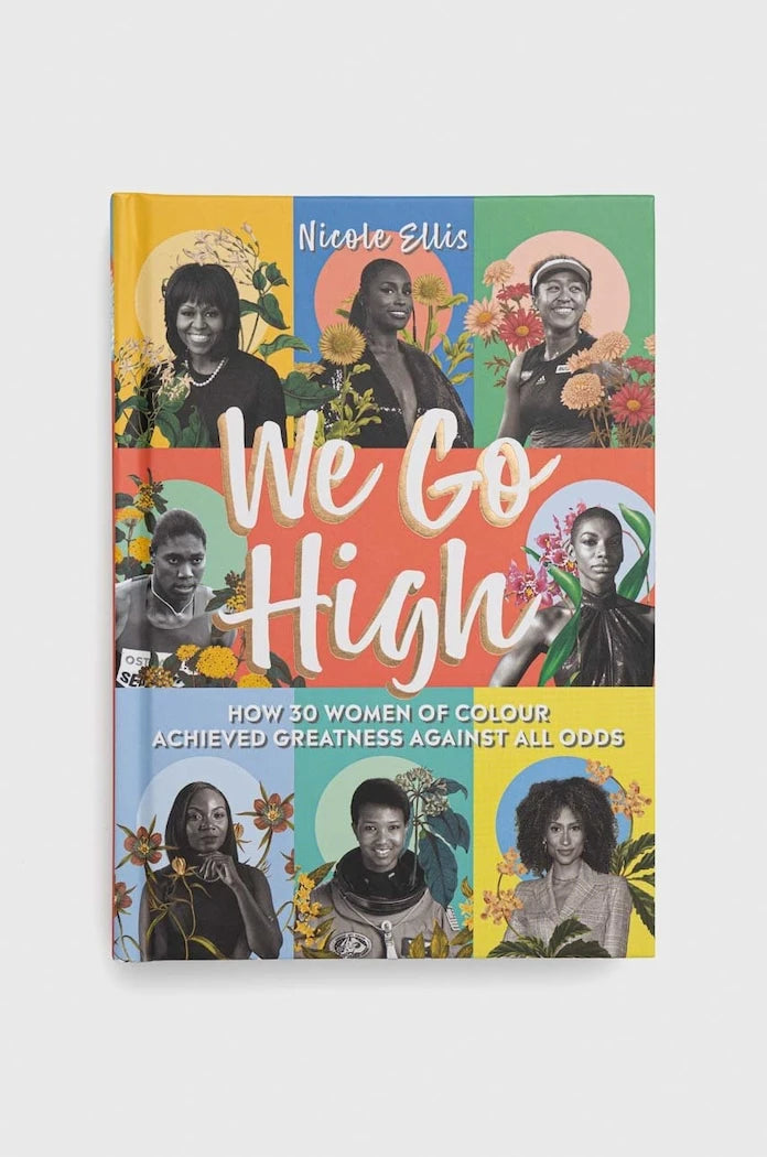 Dorling Kindersley Ltd We Go High, Nicole Ellis