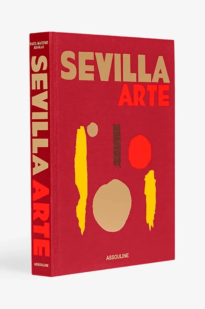 Книга Assouline Sevilla Arte by Paul-Maxime Koskas, English