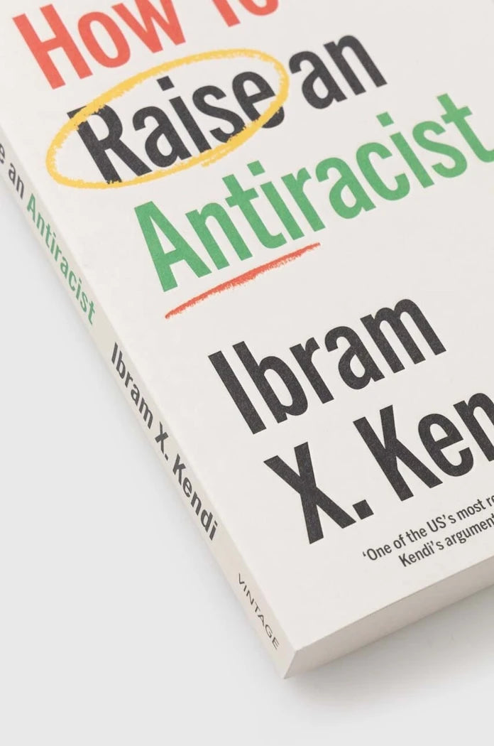 Vintage Publishing How To Raise an Antiracist, Ibram X. Kendi