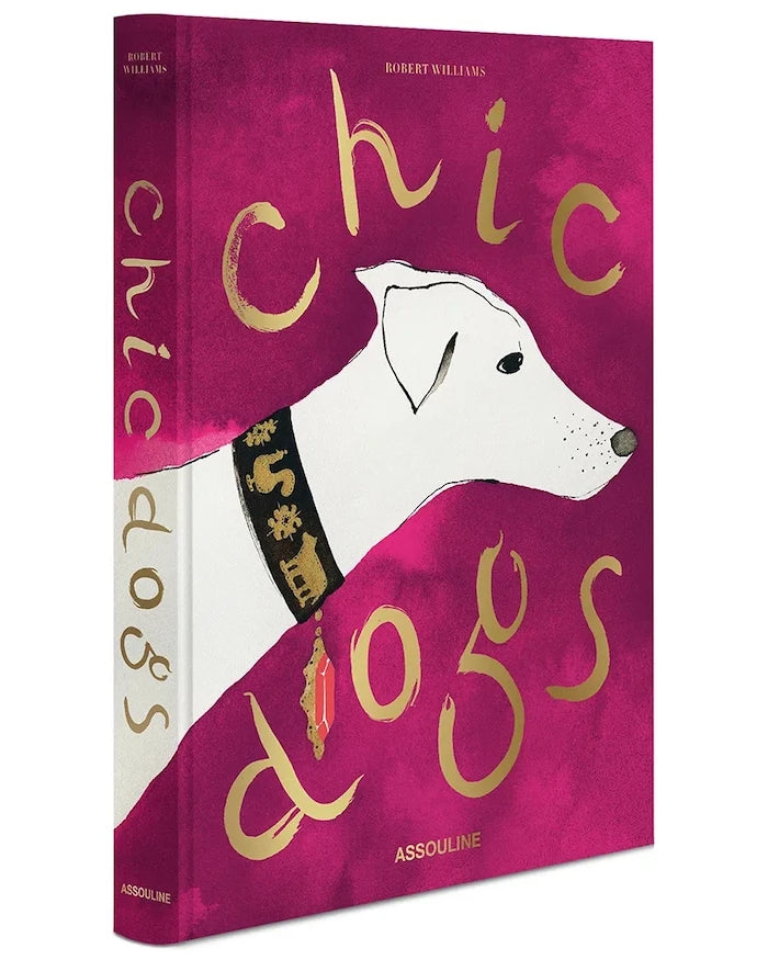 Assouline Chic Dogs by Robert Williams Kitabı, İngilizce