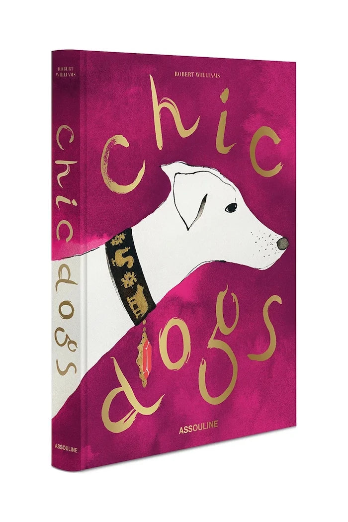 Assouline Chic Dogs by Robert Williams Kitabı, İngilizce