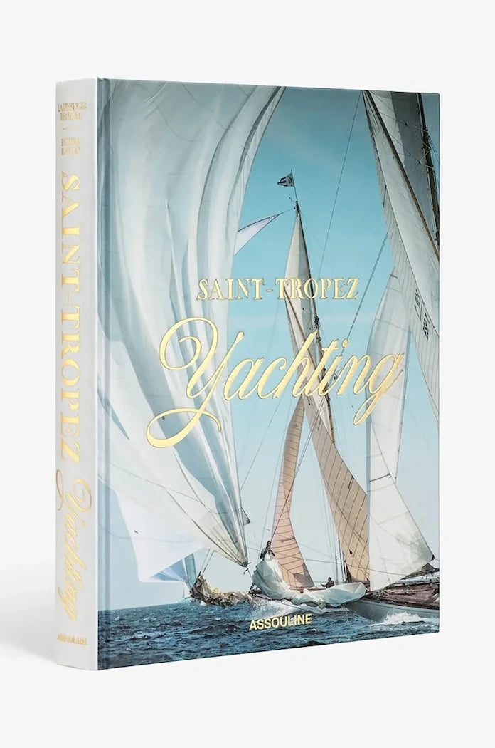 Книга Assouline Saint-Tropez Yachting by Laurence Benaim, Didier Ravon, English