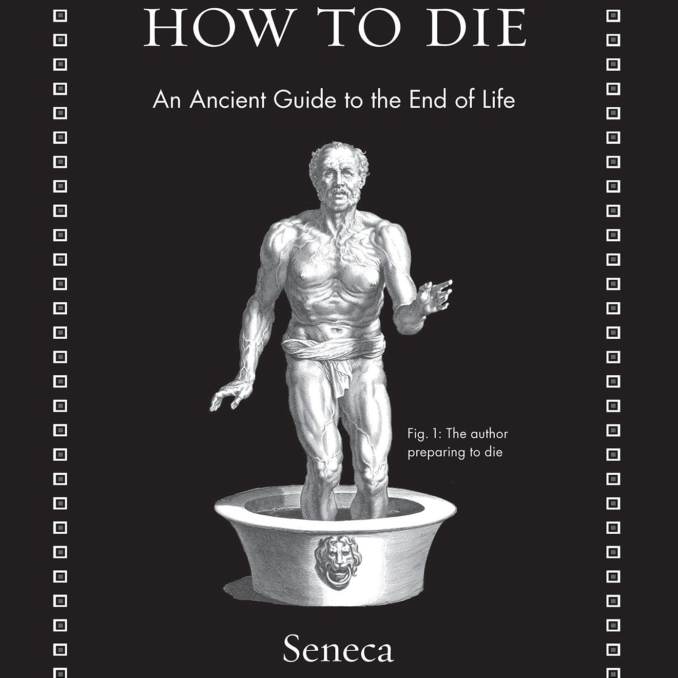 How to Die: An Ancient Guide to the End of Life