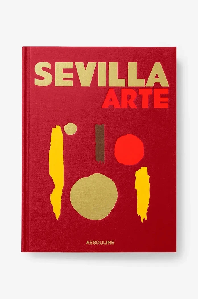 Книга Assouline Sevilla Arte by Paul-Maxime Koskas, English