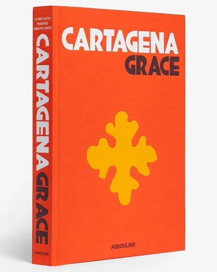 Книга Assouline Cartagena Grace by Lauren Santo Domingo and Johanna Ortiz, English