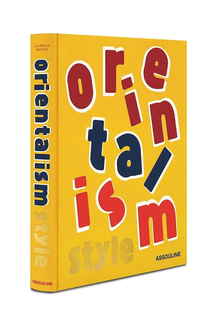 Assouline Orientalism Style by Laurence Benaim, İngilizce