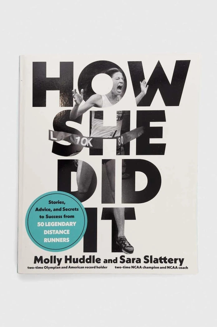 Potter/Ten Speed/Harmony/Rodale How She Did It, Molly Huddle, Sara Slatery