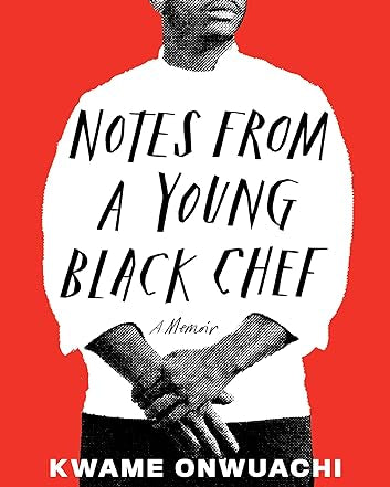 Notes from a Young Black Chef: A Memoir