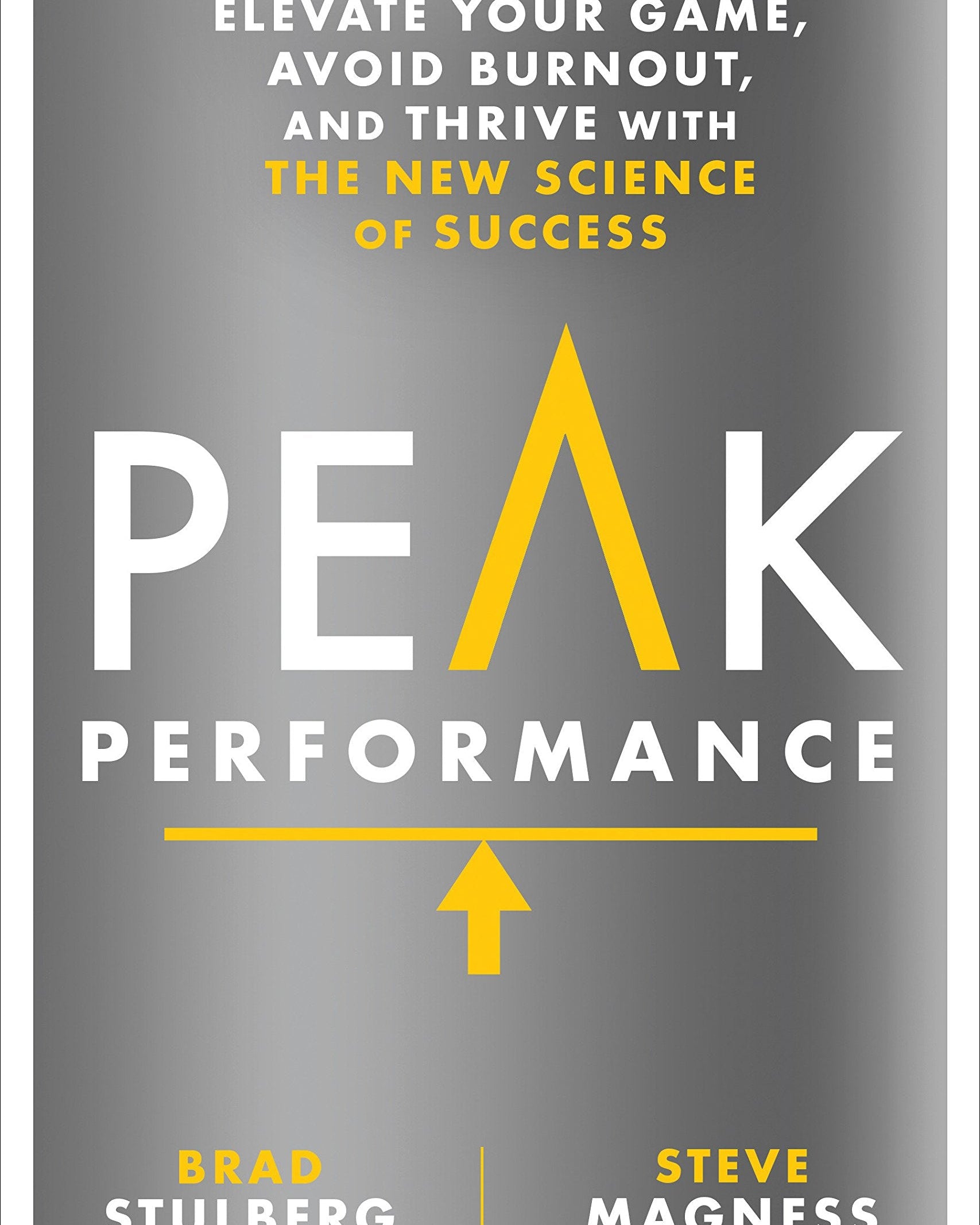 Peak Performance: Elevate Your Game, Avoid Burnout, and Thrive with the New Science of Success *Signed by Steve Magness*