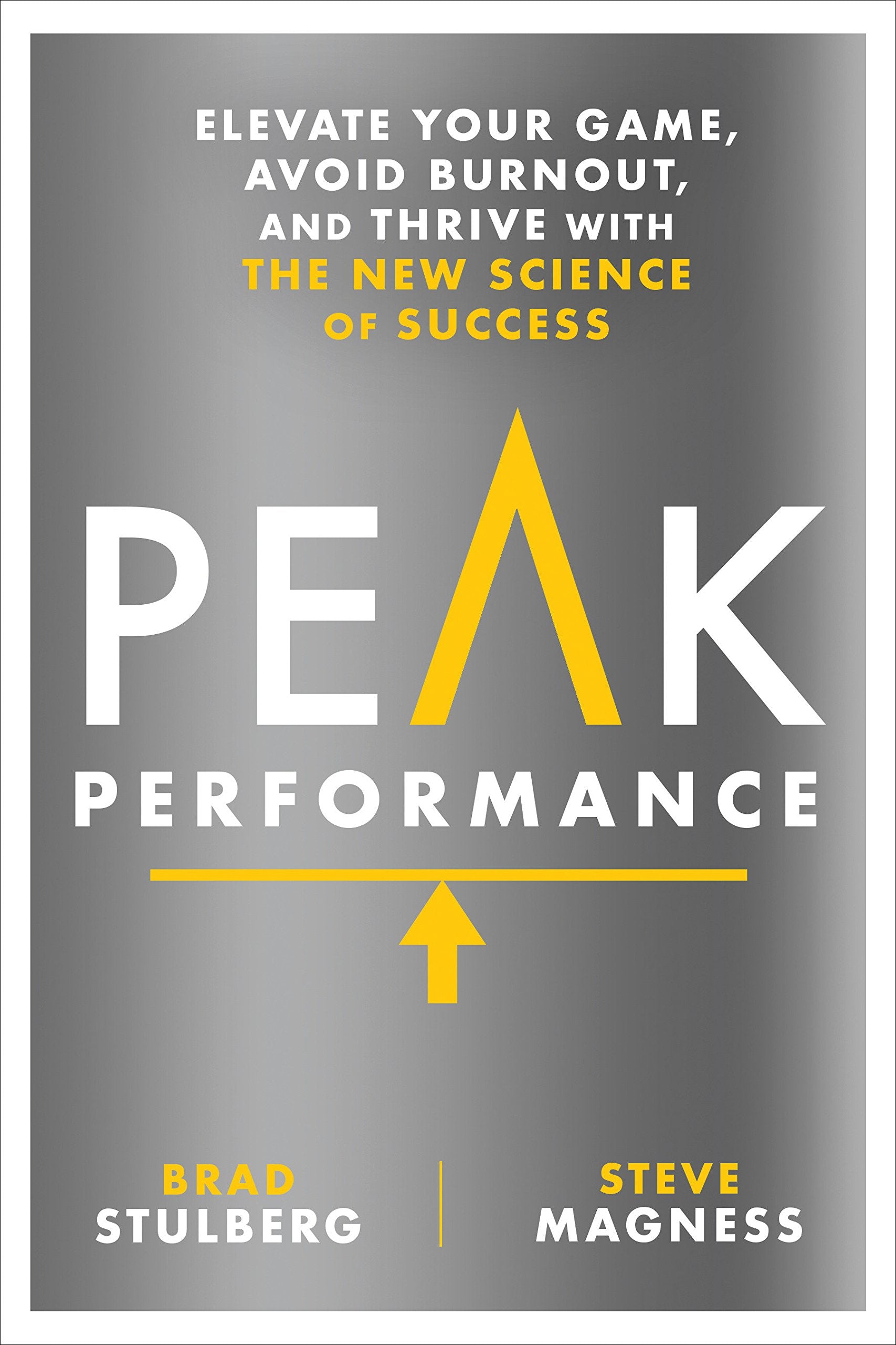 Peak Performance: Elevate Your Game, Avoid Burnout, and Thrive with the New Science of Success *Signed by Steve Magness*