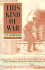 This Kind of War: The Classic Korean War History, Fiftieth Anniversary Edition (Anniversary)