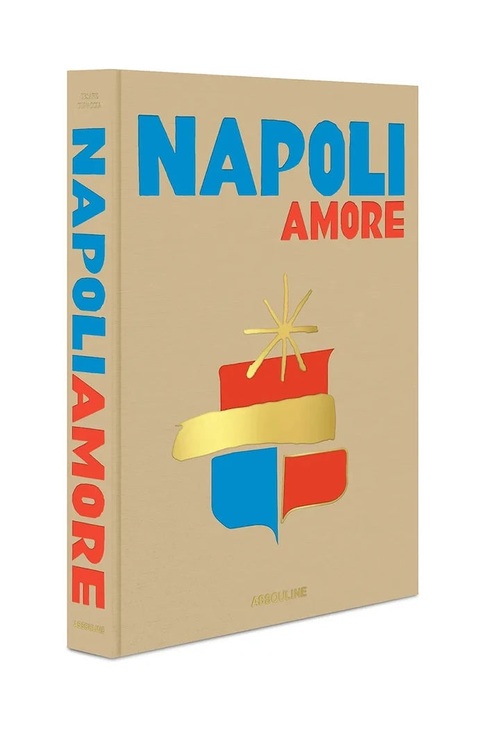 Assouline Napoli Amore by Cesare Cunaccia