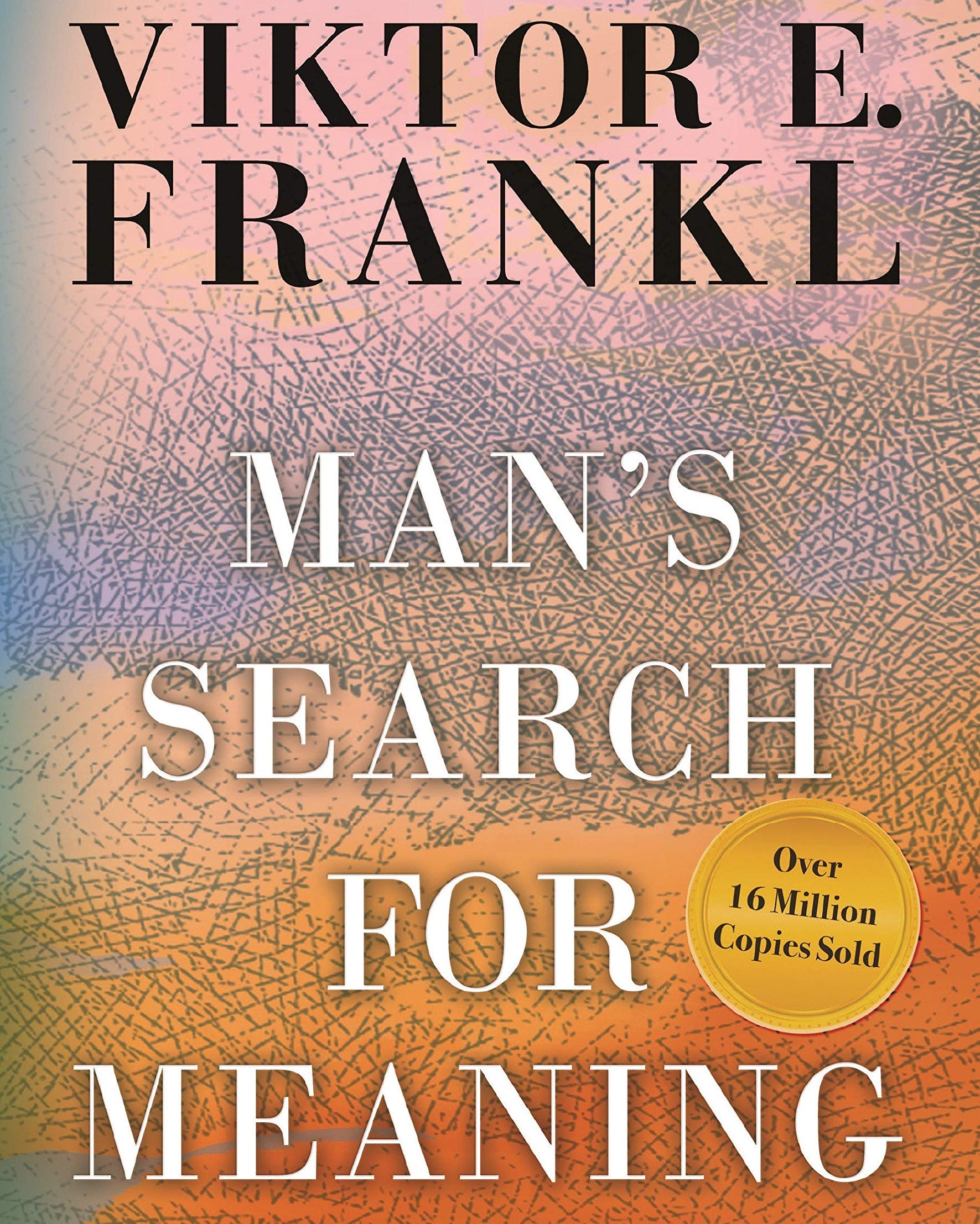 Man's Search for Meaning
