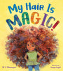 My Hair is Magic