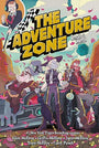 The Adventure Zone: Petals to the Metal (The Adventure Zone, 3)