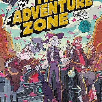 The Adventure Zone: Petals to the Metal (The Adventure Zone, 3)