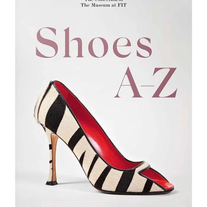 Taschen Shoes A-Z. The Collection of The Museum at FIT, Colleen Hill, Valerie Steele, İngilizce