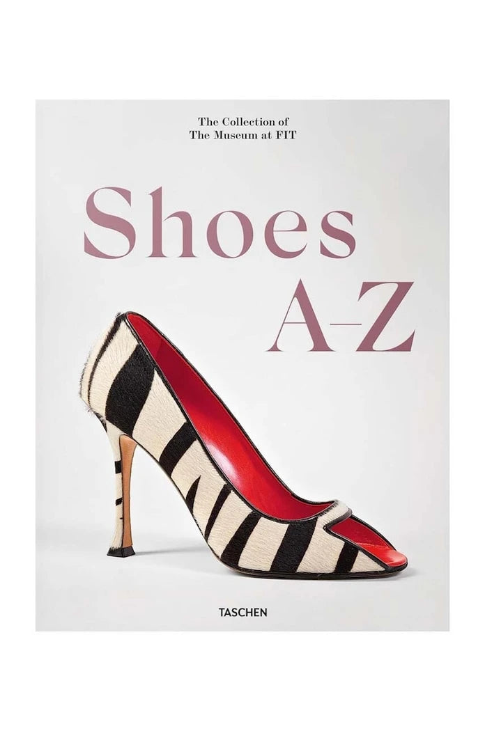 Taschen Shoes A-Z. The Collection of The Museum at FIT, Colleen Hill, Valerie Steele, İngilizce