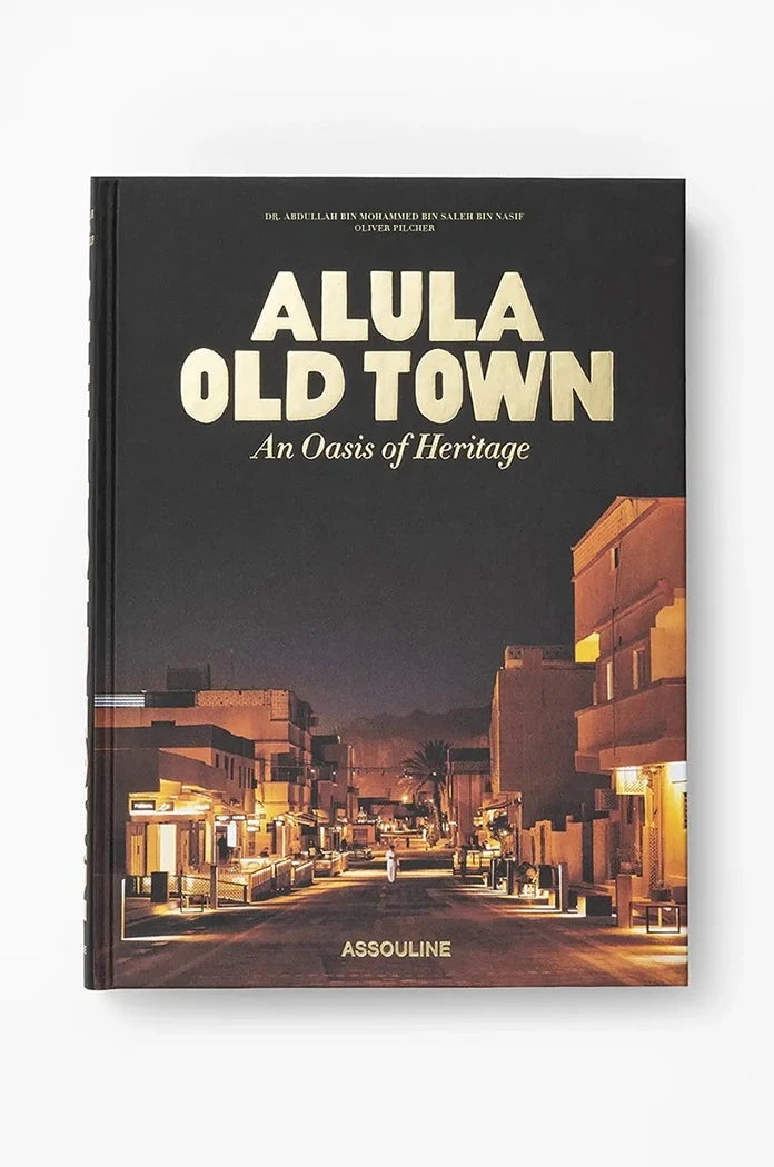 Assouline AlUla Old Town by Doktor Abdullah bin Mohammed bin Salih bin Nasif, English