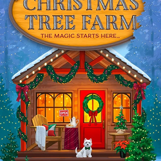 The Christmas Tree Farm: TikTok Made Me Buy It (Dream Harbor) (Book 3)