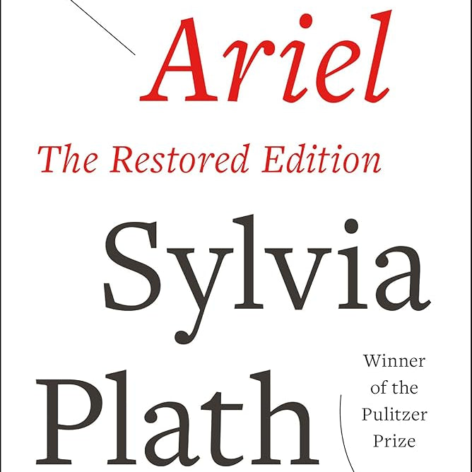 Ariel: The Restored Edition: A Facsimile of Plath's Manuscript, Reinstating Her Original Selection and Arrangement (Modern Classics)