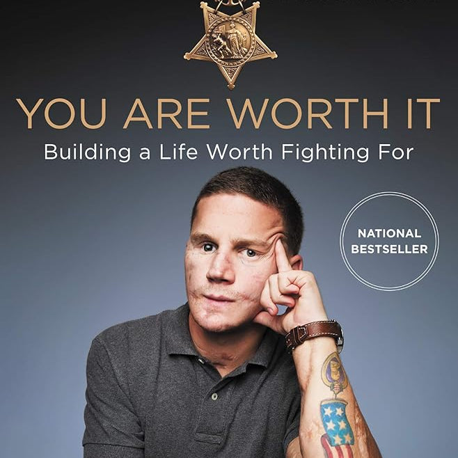 You Are Worth It: Building a Life Worth Fighting For *SIGNED BY AUTHOR*