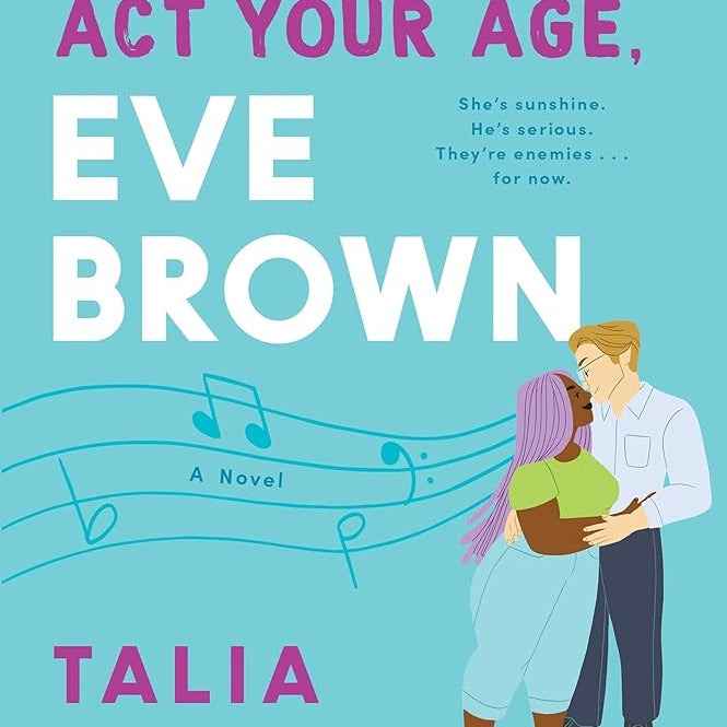 Act Your Age, Eve Brown: A Novel (The Brown Sisters, 3)