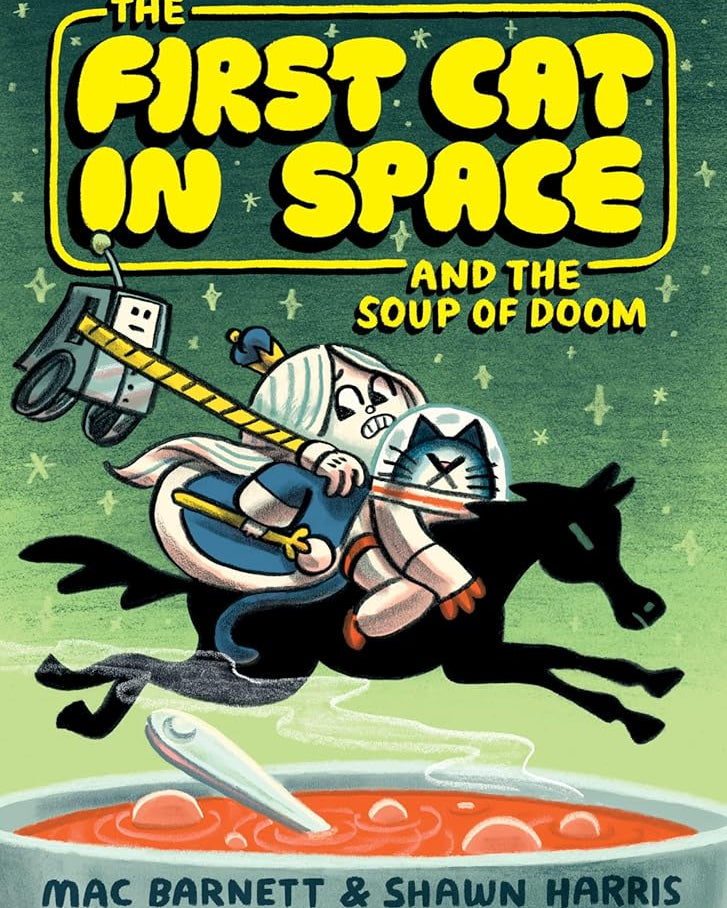 The First Cat in Space and the Soup of Doom (The First Cat in Space, 2)