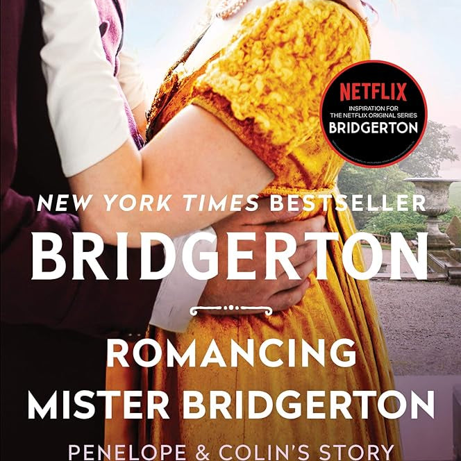 Romancing Mister Bridgerton: Penelope & Colin's Story, The Inspiration for Bridgerton Season Three (Bridgertons, 4)