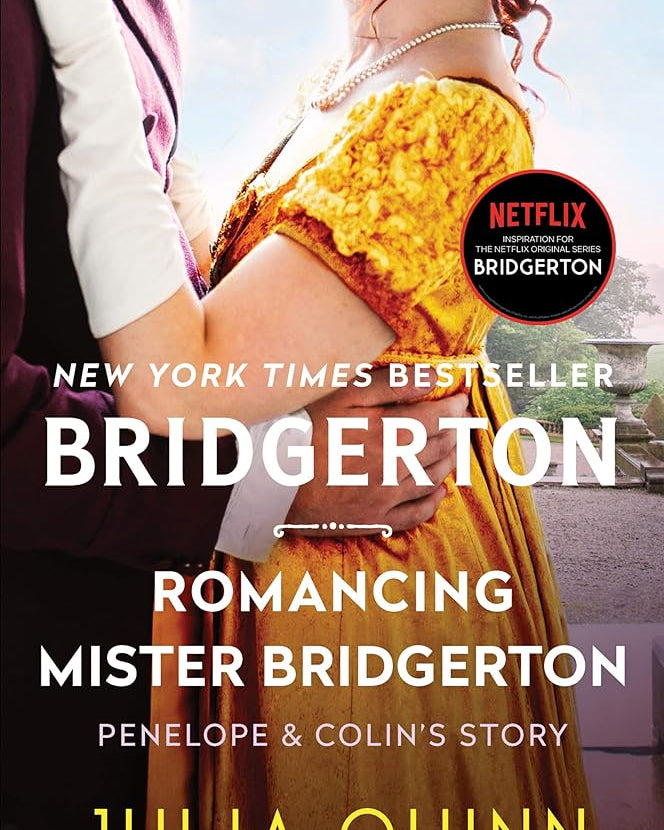 Romancing Mister Bridgerton: Penelope & Colin's Story, The Inspiration for Bridgerton Season Three (Bridgertons, 4)