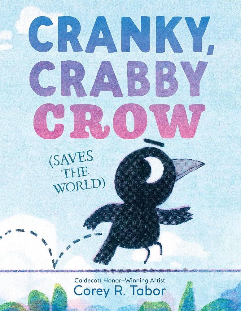 Cranky, Crabby Crow (Saves the World)