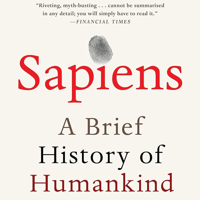 Sapiens [Tenth Anniversary Ed]: A Brief History of Humankind
